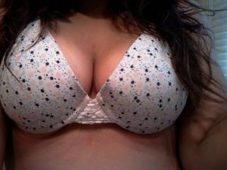 Would love to slide my cock under it and titty fuck you. Very sexy love your bra pics