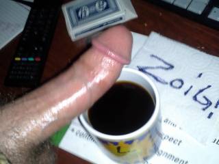 Oooooh, can I have a cup of coffee....with your cream.  Can I suck on that cock too.  K
